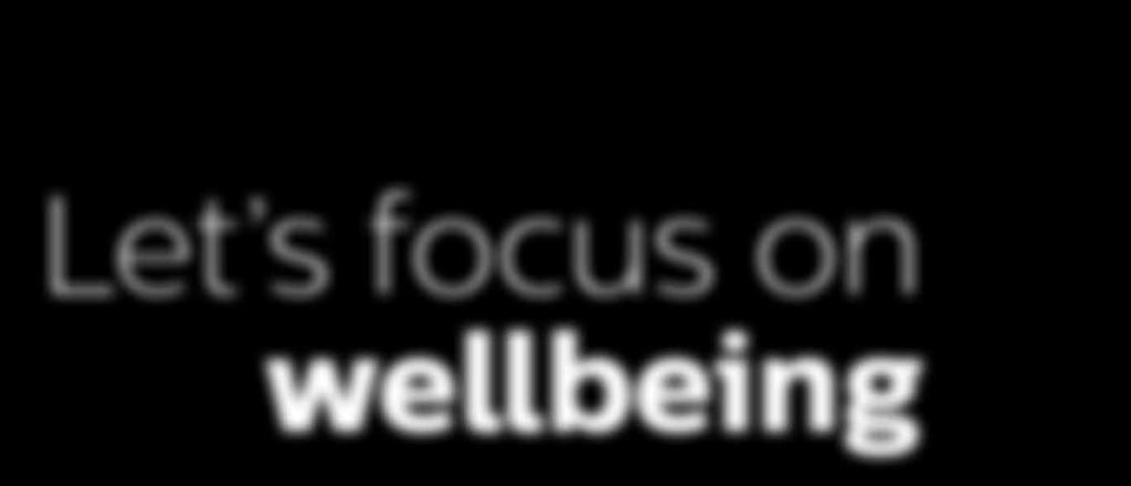 focus on wellbeing