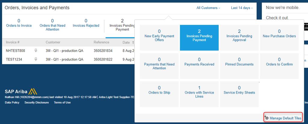 Ariba Light Dashboard: Orders, Invoices and Payments Your orders, invoices and payments are listed in different categories (tiles). These can be customised by clicking Manage Default Tiles.