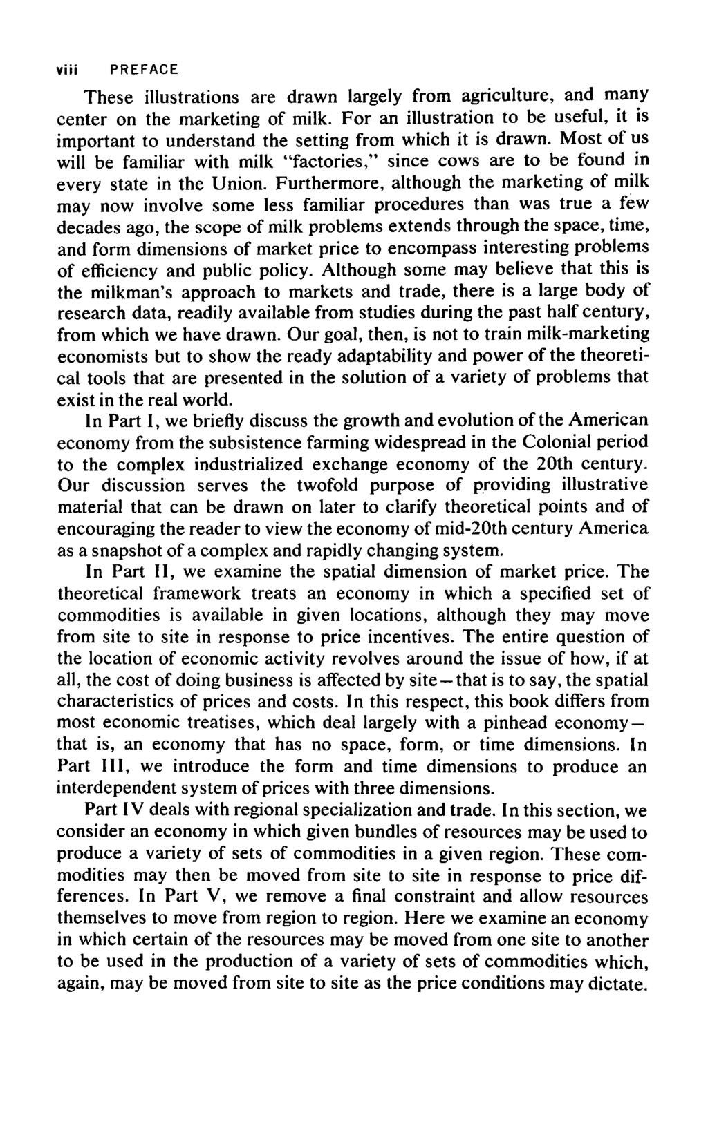 Viii PREFACE 1978 by Mrs Raymond G. Bressler and Richard A. King. These illustrations are drawn largely from agriculture, and many center on the marketing of milk.