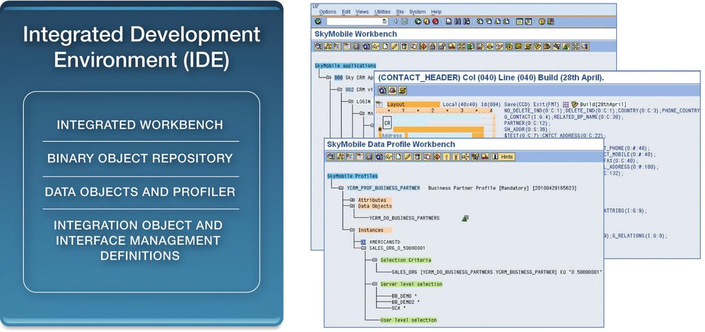 Integrated Development Environment (IDE) The Sky MEAP provides a comprehensive IDE that supports the full development and operational life cycle of mobile applications.