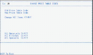 INVENTORY PRICING CHANGE PRICE TABLE CODES (IM/IMP/CHP) The Change Price Table Codes program is used to re-assign items from one Price Table Code to another.
