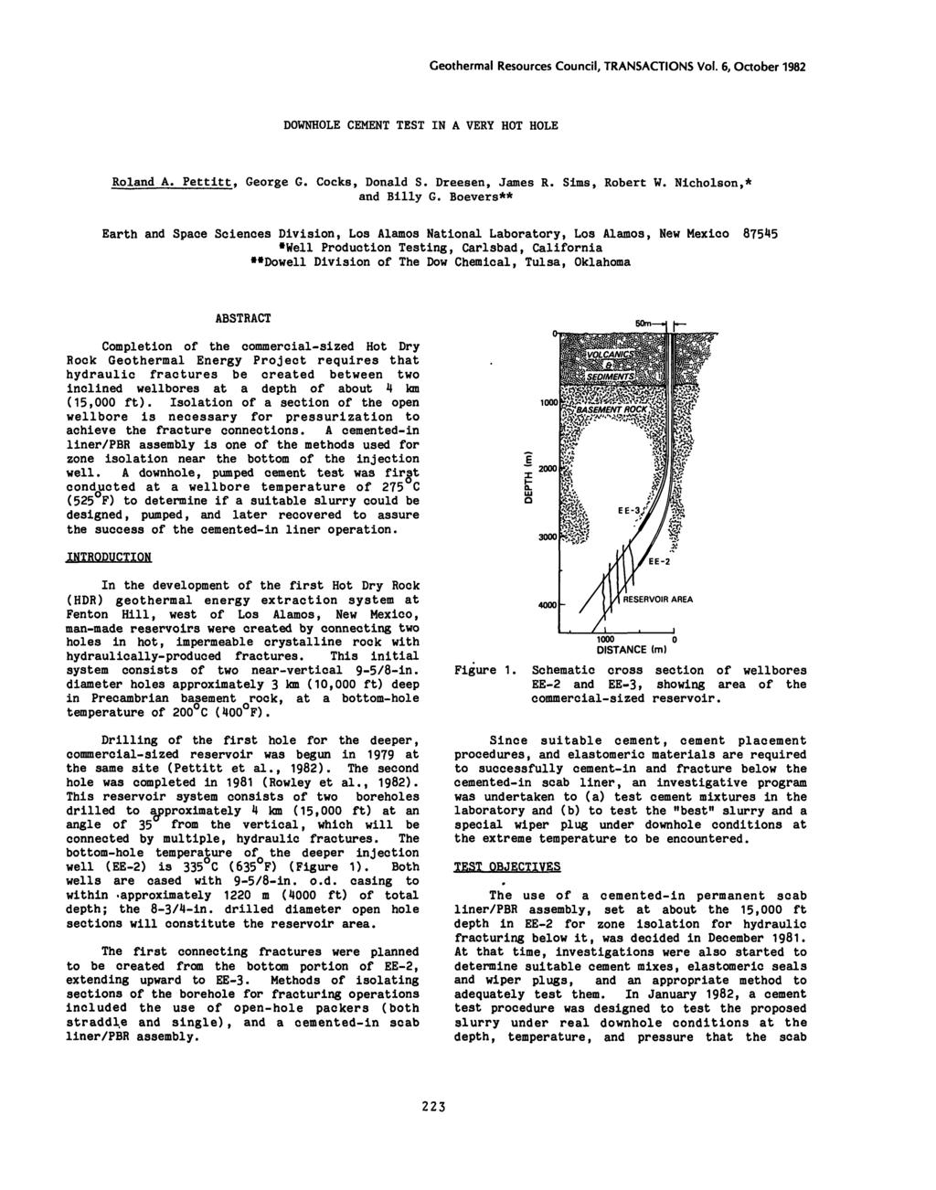 Geothermal Resources Council, TRANSACTIONS Vol. 6, October 1982 DOWNHOLE CEMENT TEST IN A VERY HOT HOLE Roland A. Pettitt, George G. Cocks, Donald S. Dreesen, James R. Sims, Robert W.