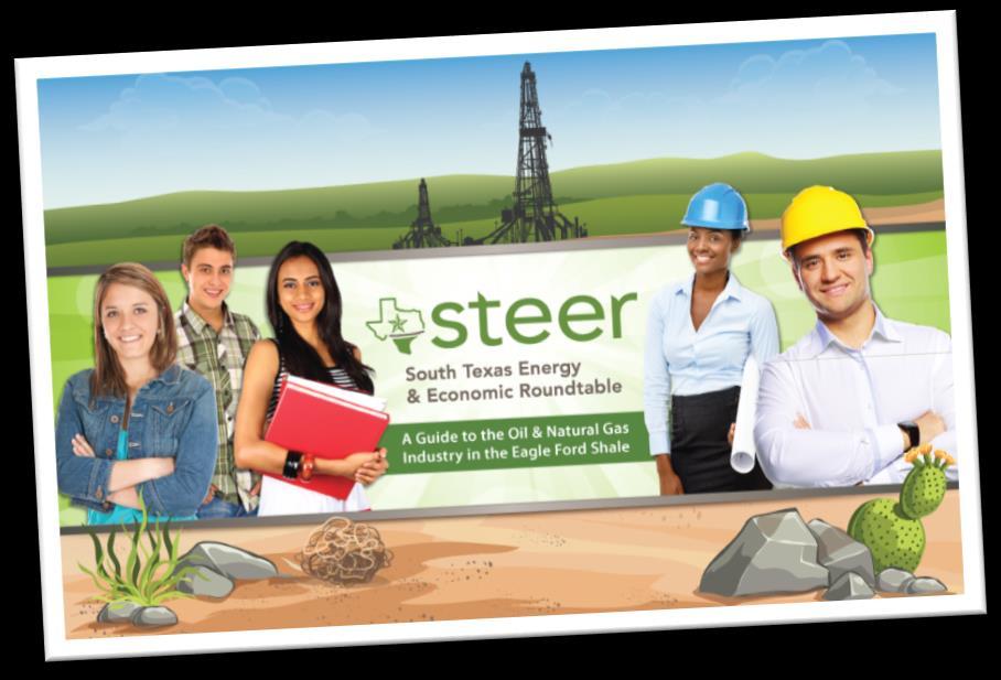 South Texas Engagement Supporting education and outreach initiatives in South Texas STEER Oil & Gas