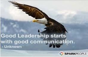Open communication is number one employee satisfier Communication Evaluate all and the best methods for your organization Failure is not an option You Want to be a Leader?