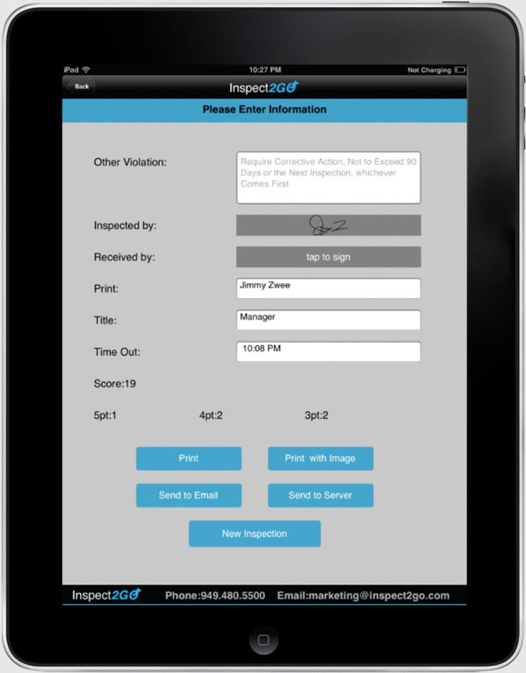 Finishing the Inspection Onscreen signature capture Print a hard copy Utilize a mobile printer on site Back at the office Send PDF via E-mail Save on paper & ink Sync to