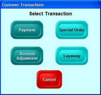 Customer Transaction Options 3. Select the type of transaction. You can also apply payments to the customer account by touching Register Buttons > Customer Payment.