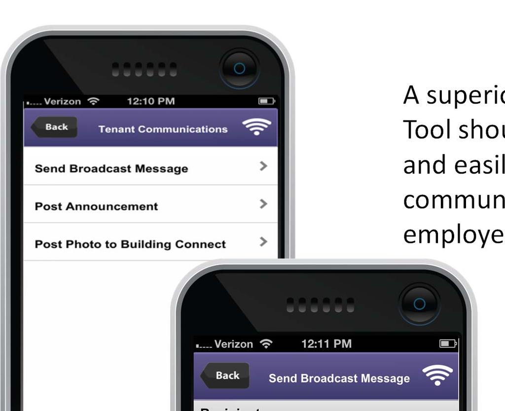 Broadcast Messaging Tools Have an urgent message you need to get out to tenants ASAP?