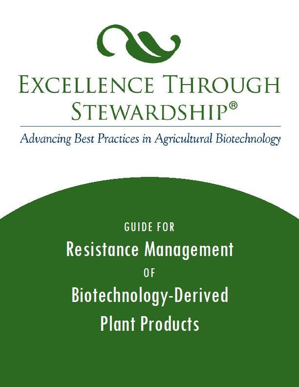 Guides, Training and Technical Resources ETS Guides Stewardship of Biotechnology-Derived Plant Products Maintaining Plant Product Integrity Resistance Management Product Launch