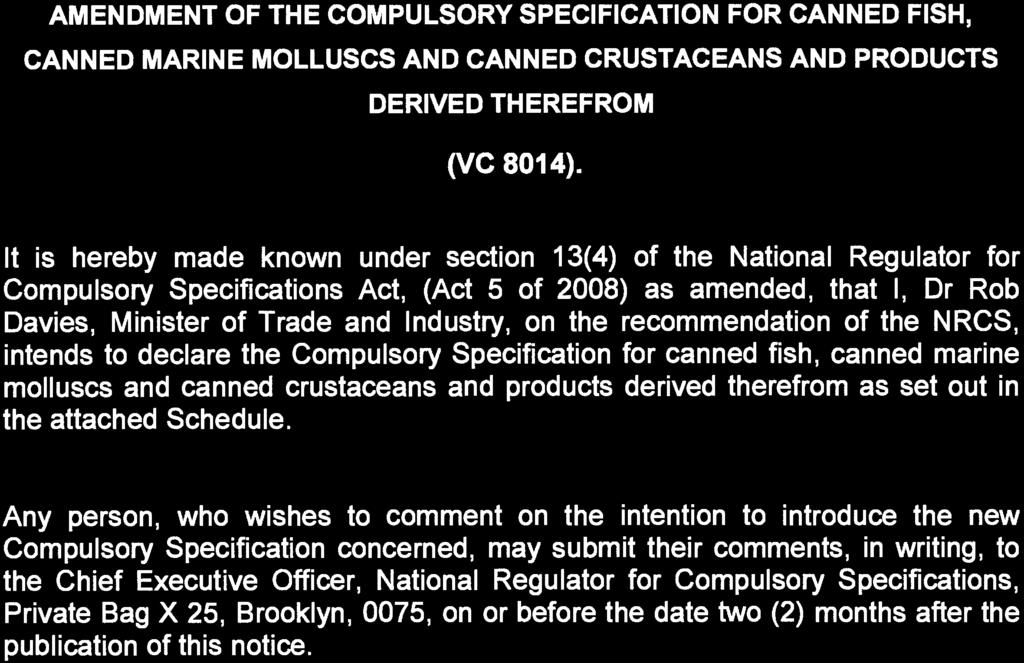 1329 National Regulator for Compulsory Specifications Act (5/2008), as amended: Amendment of the Compulsory Specification for canned fish, canned marine molluscs and canned crustaceans and products