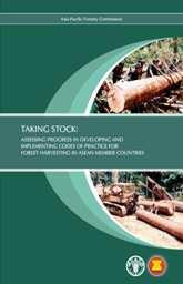 Codes of Practice for Forest Harvesting (4) Assessment of code implementation Some improvement, but progress remains slow (Asia) Implementation has gone backwards (Pacific) Some codes formulated