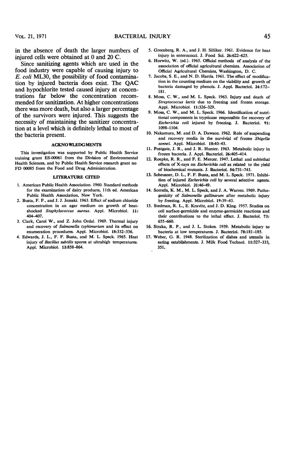 VOL. 21, 1971 BACTRIAL INJURY 45 in the absence of death the larger numbers of injured cells were obtained at and 2 C.