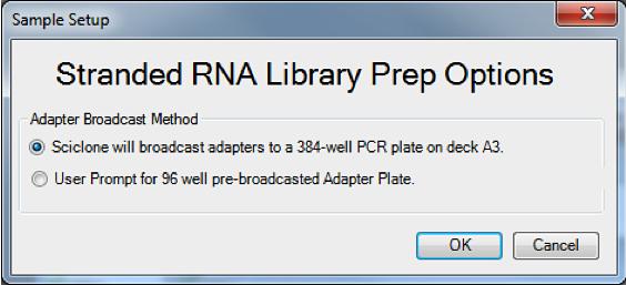 Illumina TruSeq Stranded RNA Sample Preparation on the Sciclone NGS Workstation Running the Maestro NimbleGen SeqCapEZ Workflow on the Sciclone NGS The application will prompt the user to select an