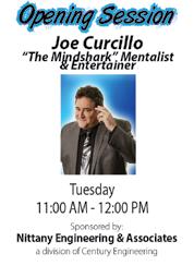Tuesday, March 20th, 2018 8:30 am - 7:00 pm Registration Desk Open 10:00 am Annual Business Meeting 11:00 am - 12:00 pm Opening Session with Joe Curcillo - The Mindshark Mentalist & Entertainer 12:00