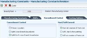 Defining Commitments at a Work Center Location Figure 6 2 Manufacturing Constants Revision form, Commitment Control tab To define the commitment control and type of commitment: 1.
