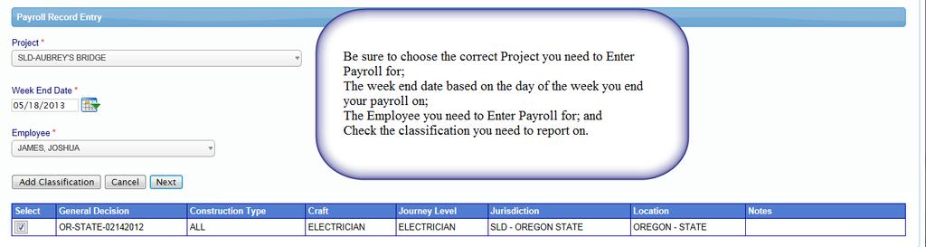 ENTER RECORDS As in the Add/Edit Employee screen under Setup, some Agencies may have the ability for you to choose your employee default classification there.