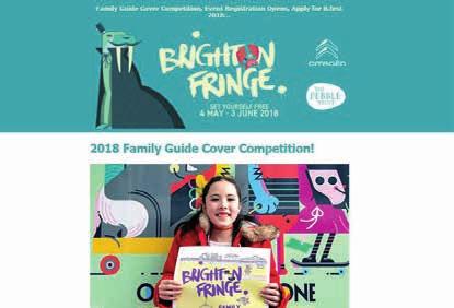 Brighton Fringe E-Newsletters Brighton Fringe sends regular E-Newsletters to over 25k subscribers. Please provide 50-75 words, a URL, and an image in JPG or PNG format, no smaller than 300px x 300px.