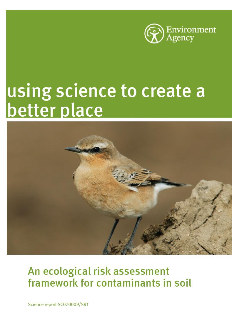Ecological Risk Assessment EA Science Report SC070009/SR1, published 2008 Structured framework for assessment of risks to ecology from chemical contamination in soil Does not consider radionuclides