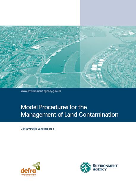 CLR11 Model Procedures Structured framework for applying risk management process when dealing with land affected by contamination Consistent with UK government policies and legislation