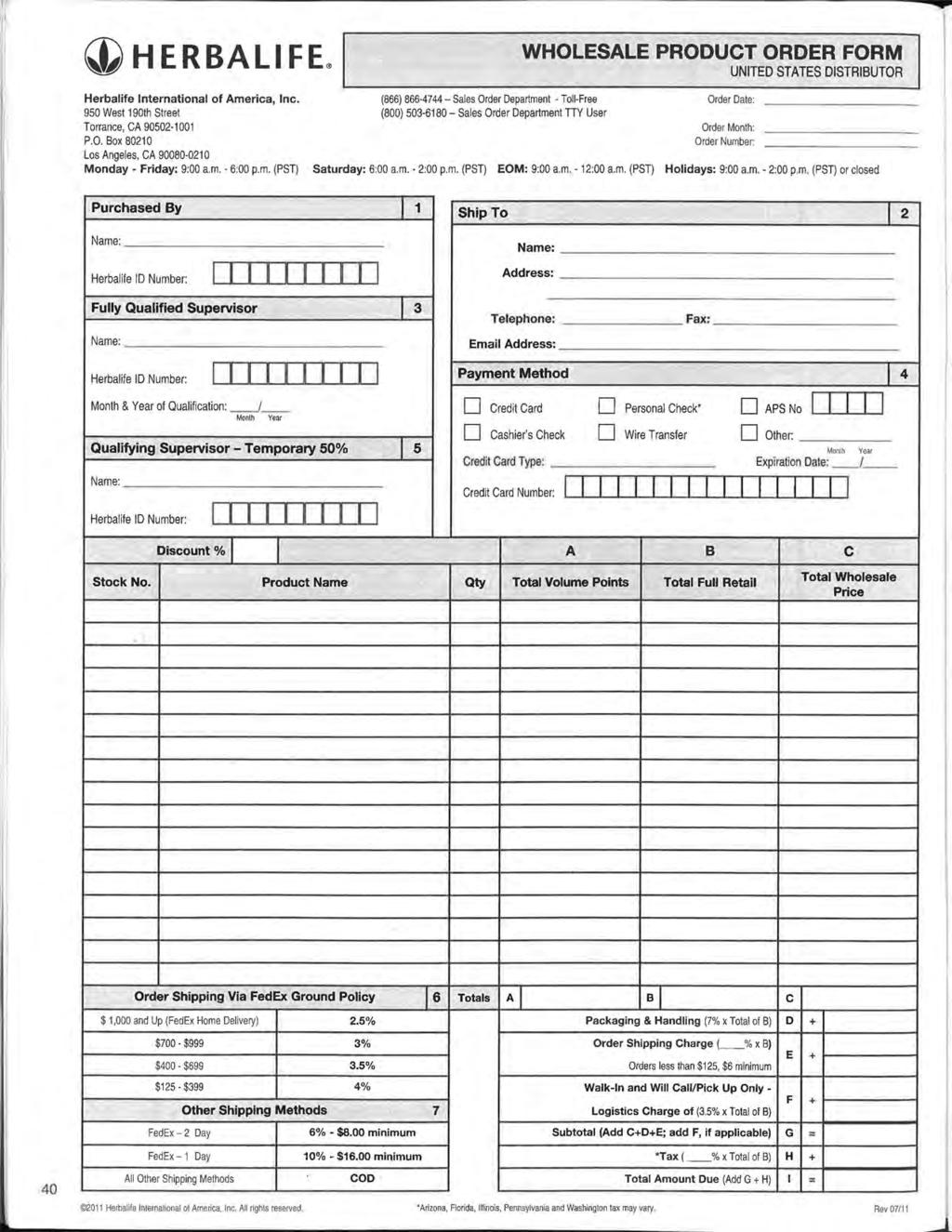 1 f Case 2:13-cv-02488-BRO-SH Document 78-3 Filed 07/07/14 Page 40 of 60 Page ID #:2312 WHOLESALE PRODUCT ORDER FORM UNITED STATES DISTRIBUTOR ~ H ERBAll FE Herbalife International of America, Inc.
