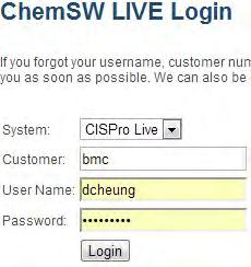 1. Logging into ChemSW CISPro Live a. Go to www.chemsw.com b. Click Login on top right of page c. The page will ask for information as in Figure 1. i. System: CISPro Live ii. Customer: bmc iii.