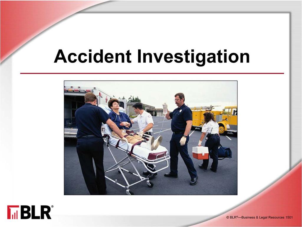 Today, we will discuss the importance of accident investigation, how to talk to witnesses, what questions to