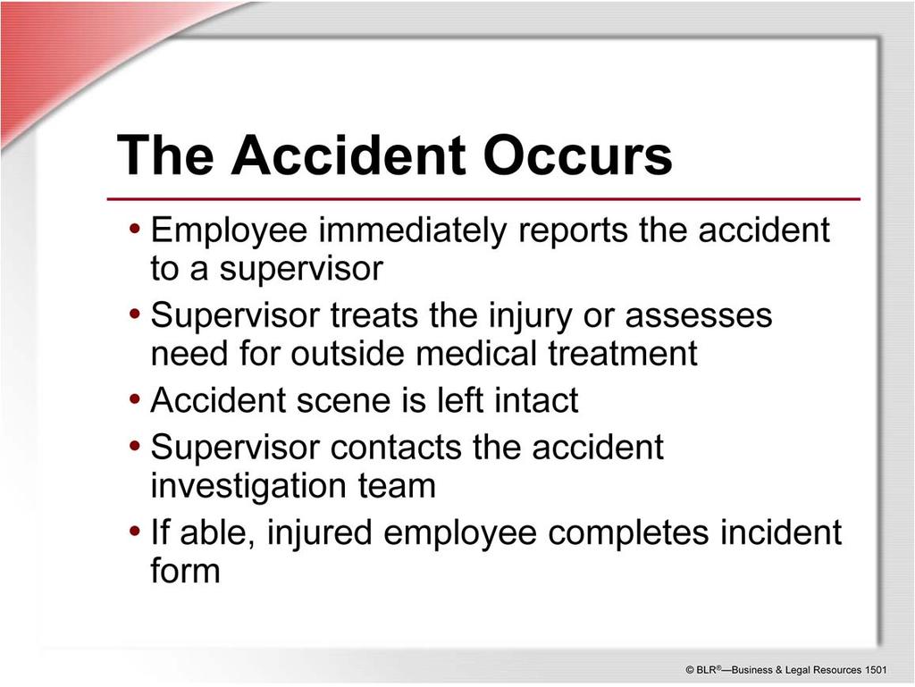 Employees are responsible for immediately reporting all injuries, nearmiss incidents, and facility/product-damaging accidents.
