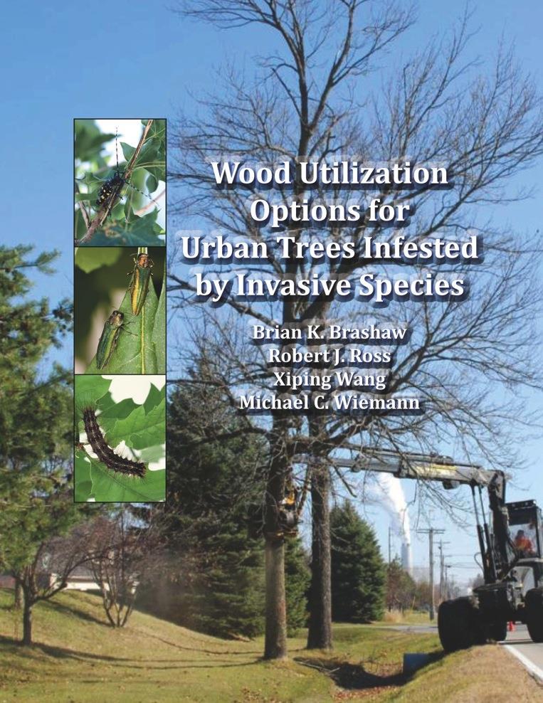 "Wood Utilization Options for Urban Trees Infested by Invasive Species" is a
