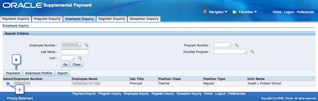 VIEWING PAY DETAILS 1. Click on the radio button next to the employee s number to select the employee. 2.