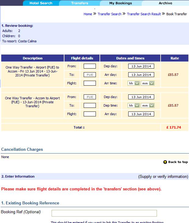 Booking Transfers Accurately add the customer s flight details into the booking details screen as shown on the previous page.