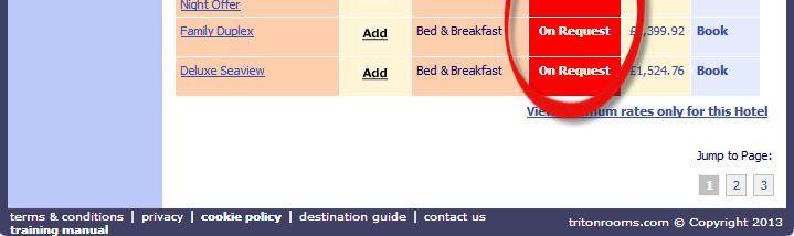 The request can be actioned online as shown below: The room type that your customer wishes to book shows as On Request.