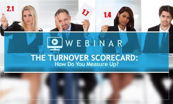 Thank You! The Turnover Scorecard: How Do You Measure Up?