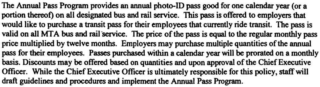 ANNUAL PASS PROGRAM D ESCRIYfI 0 N The Annual Pass Program provides an annual photo-ill pass good for one calendar year (or a portion thereof) on all designated bus and rail service.