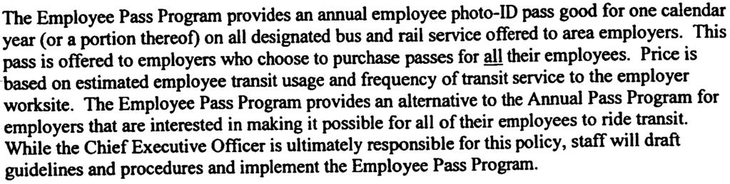 EMPLOYEE PASS PROGRAM D ESCRIPTI 0 N The Employee Pass Program provides an annual employee photo-ill pass good for one calendar year (or a portion thereof) on all designated bus and rail service