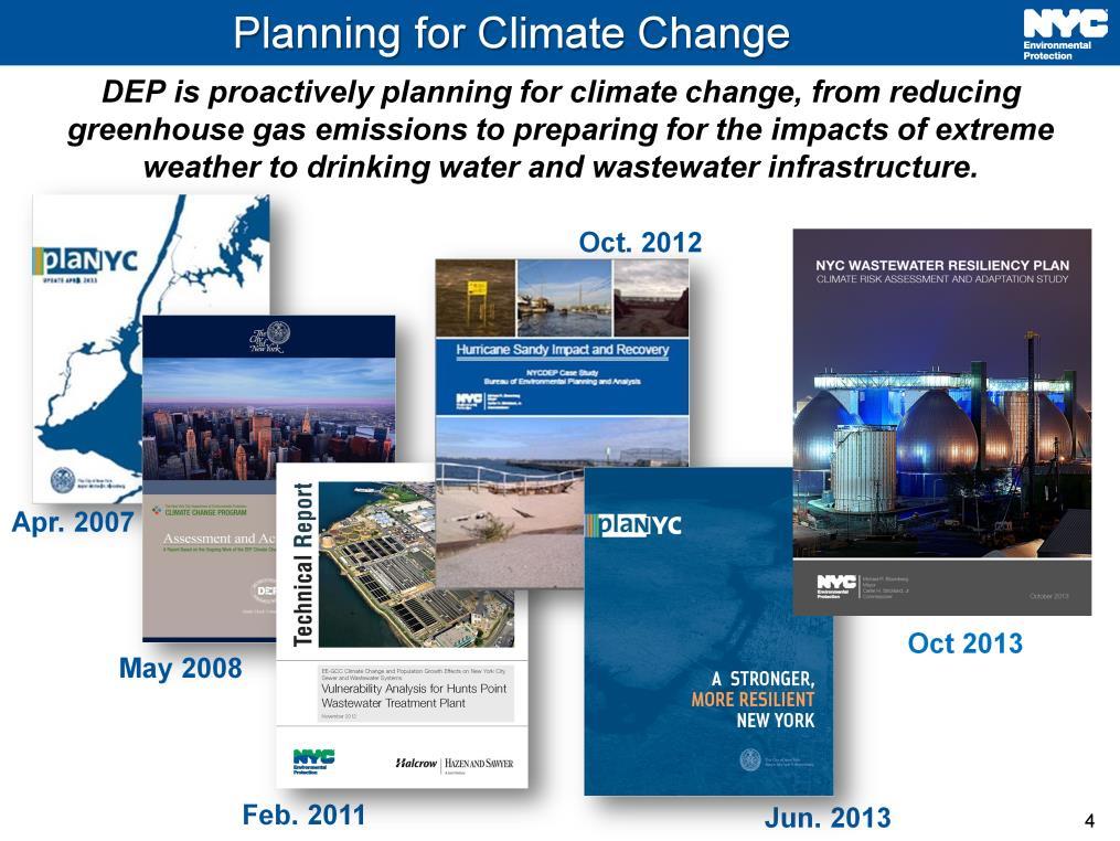 As part of PlaNYC, New York s long-term sustainability plan launched in 2007, the Bloomberg Administration has sought to understand New York's climate risks.