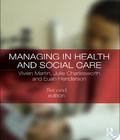 . Managing In Health And Social Care managing in health and social care author by Vivien Martin and published by Routledge at