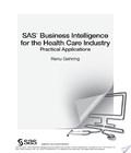 Sas Business Intelligence For The Health Care Industry sas business intelligence for the health care industry