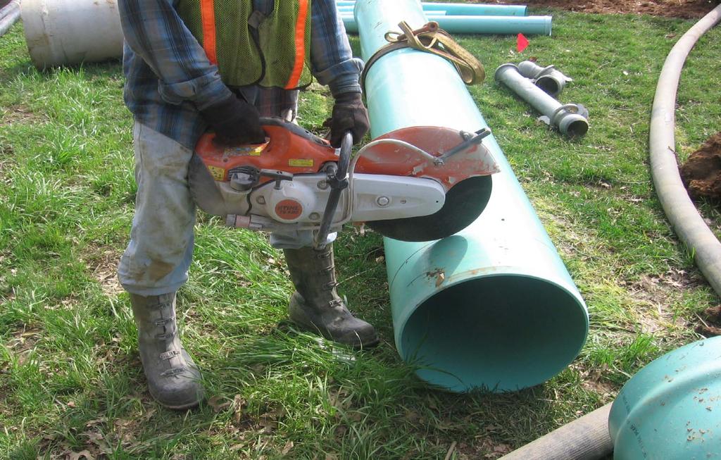 FIELD CUTTING: Lowering pipe into the trench: PVC pipe can be easily cut with a power handsaw or power-driven abrasive disc. Be sure you make a square cut.
