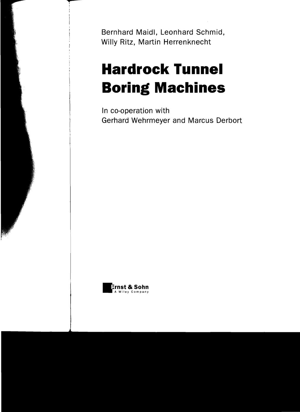 Bernhard Maidl, Leonhard Schmid, Willy Ritz, Martin Herrenknecht Hardrock Tunnel Boring