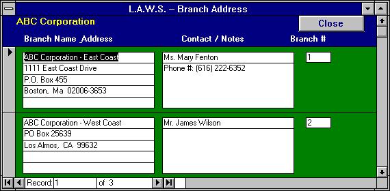 Data File Maintenance- Client Branch Address Client Branch Address Often time s clients conduct business from multiple locations. L.A.W.S.