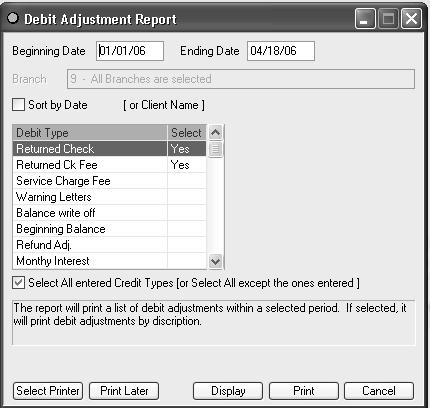 ACCOUNTING REPORTS DEBIT ADJUSTMENT REPORT This report shows a list of all of the debit adjustments that are manually done through transactions of the client.