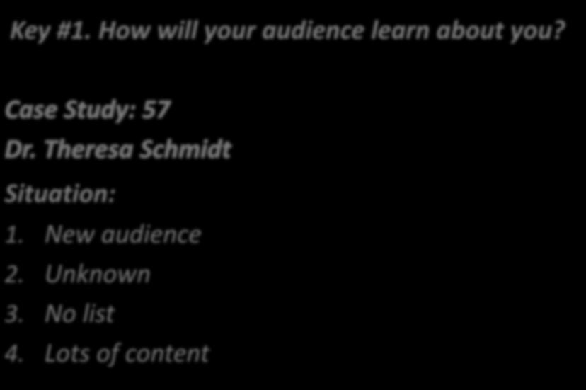 Key #1. How will your audience learn about you?