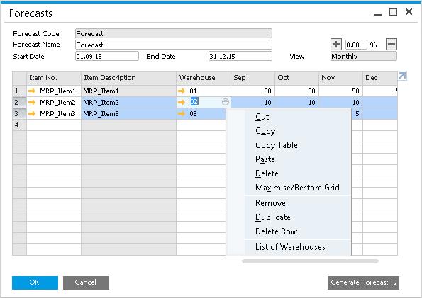 Material Resource Planning (2/2) Forecasting: Create and maintain forecasts for items per warehouse. Increase or decrease the forecast % across multiple line items. Delete multiple item rows.