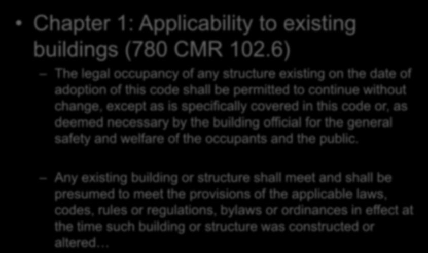 MA Building Code Chapter 1: Applicability to existing buildings (780 CMR 102.