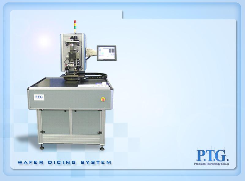 Wafer Dicing System PTG s basic Wafer Dicing System