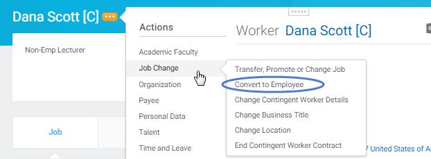 Keep in mind Convert to Employee can only be performed on contingent workers who have a current position in Workday.