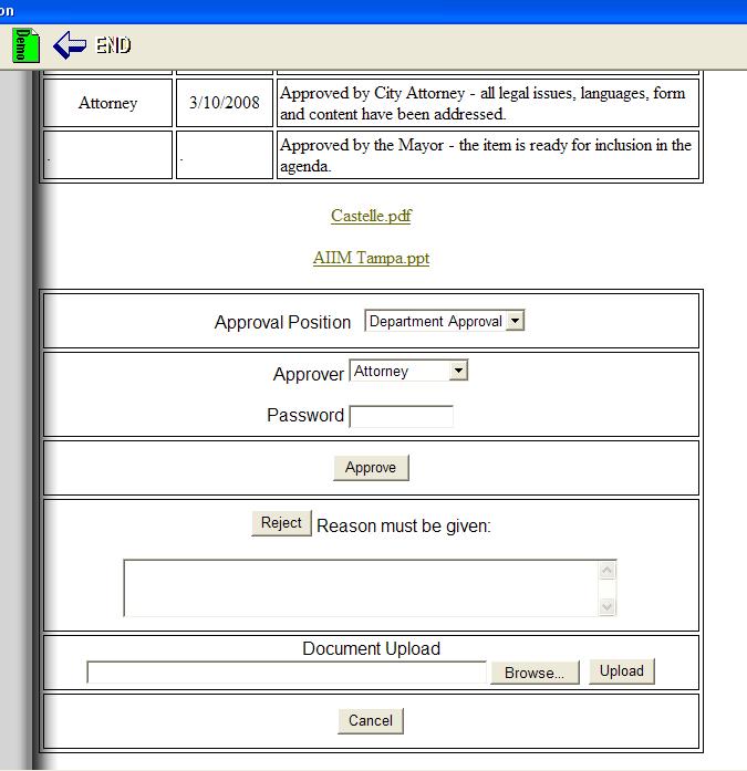 Approval process The agenda request can either be approved or rejected by authorized users from any location via the Web.