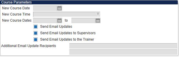 Training Courses Mass Update Field Name New Course Date New Course Time New Course Dates Send Email Updates Send Email Updates to Supervisors Send Email Updates to the Trainer Additional Email Update