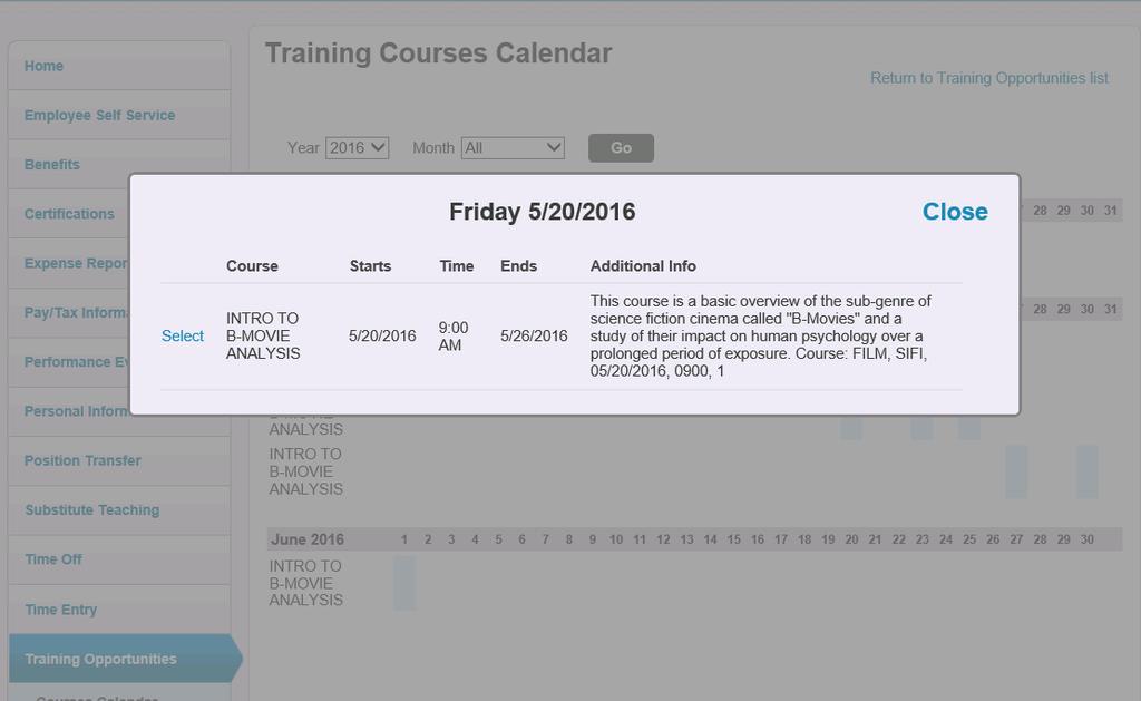 MY TRAINING Employee Self Service > Training Opportunities > My Training From the Training Opportunities screen, users can click the My Training button (or select it from