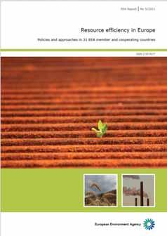 EEA Report: Resource efficiency in Europe Policies and approaches in 31 EEA member and cooperating countries reviews national approaches to resource efficiency and explores similarities and