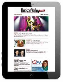 DIGITAL OPPORTUNITIES E-COMMUNICATIONS RATES Dedicated E-blast $1,000 Send an email blast to subscribers who have specifically opted-in to receive emails from Hudson Valley Magazine.